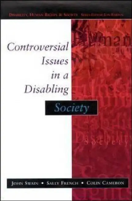 Controversial Issues in a Disabling Society (English, Sally French | Colin Cameron | John Swain)