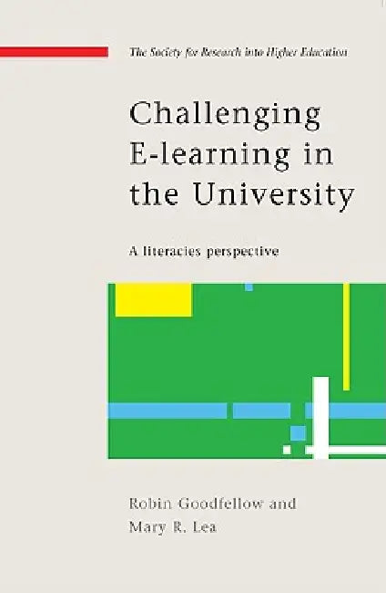Buy Challenging E-Learning in the University (English, Robin Goodfellow | Mary R. Lea) — BookShops.in