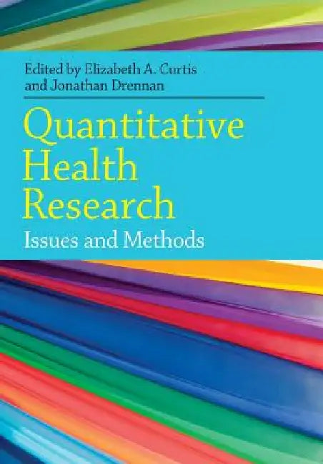 Buy Quantitative Health Research (English, Elizabeth Curtis | Jonathan Drennan) — BookShops.in