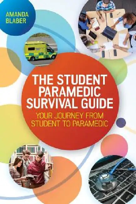 The Student Paramedic Survival Guide (English, Amanda Blaber)