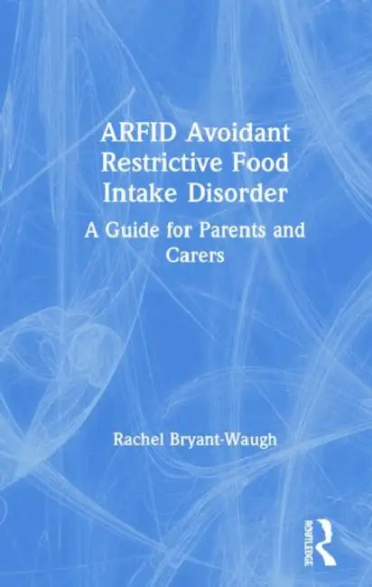 Buy Arfid Avoidant Restrictive Food Intake Disorder (English, Bryant-Waugh Rachel) — BookShops.in