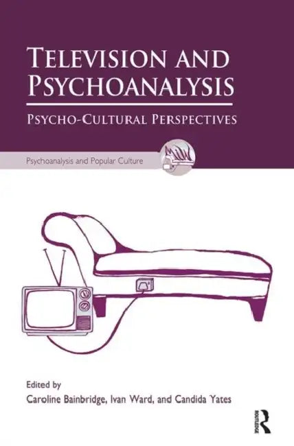 Television and Psychoanalysis (English, Bainbridge Caroline | Ivan Ward | Candida Yates)