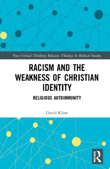 Buy Racism and the Weakness of Christian Identity (English, Kline David) — BookShops.in