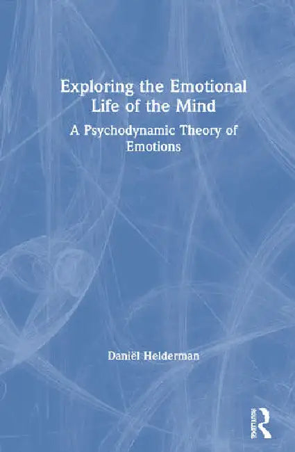 Buy Exploring the Emotional Life of the Mind (English, Helderman Daniël) — BookShops.in