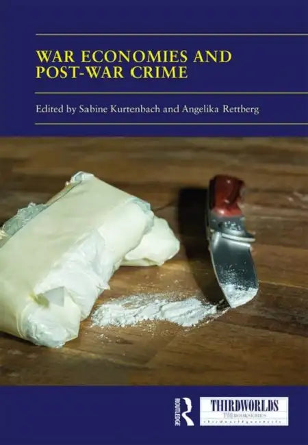 Buy War Economies and Post-War Crime (English, Kurtenbach Sabine | Angelika Rettberg) — BookShops.in