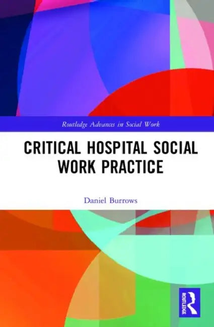 Buy Critical Hospital Social Work Practice | by Burrows Daniel | Routledge | by Burrows Daniel | Routledge | by Burrows Daniel | Routledge | by Burrows Daniel | Routledge | by Burrows Daniel | Routledge | by Burrows Daniel | Routledge | by Burrows Daniel | Routledge | by Burrows Daniel | Routledge | by Burrows Daniel | Routledge | by Burrows Daniel | Routledge | by Burrows Daniel | Routledge | by Burrows Daniel | Routledge | by Burrows Daniel | Routledge | by Burrows Daniel | Routledge | by Burrows  — BookShops.in