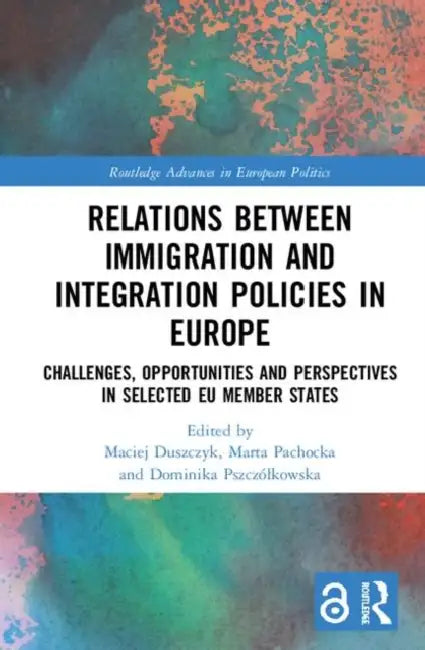 Buy Relations Between Immigration and Integration Policies in Europe (English, Duszczyk Maciej | Marta Pachocka | Dominika Pszczólkowska) — BookShops.in