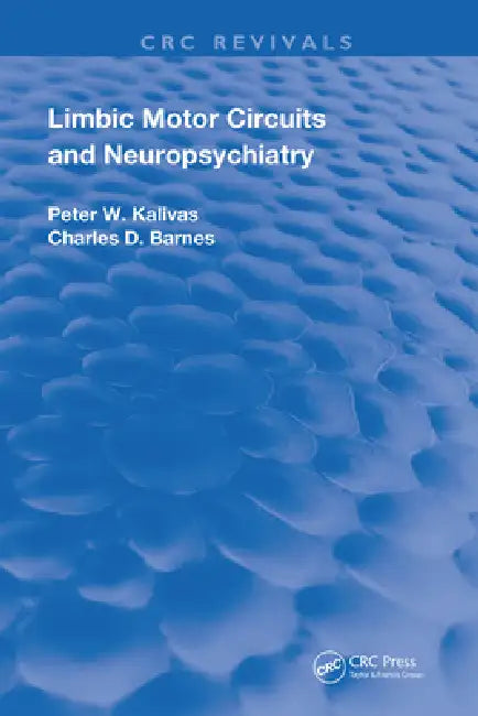 Buy Limbic Motor Circuits and Neuropsychiatry (English, Peter W. Kalivas | Charles D. Barnes) — BookShops.in