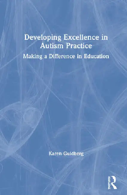 Buy Developing Excellence in Autism Practice (English, Guldberg Karen) — BookShops.in