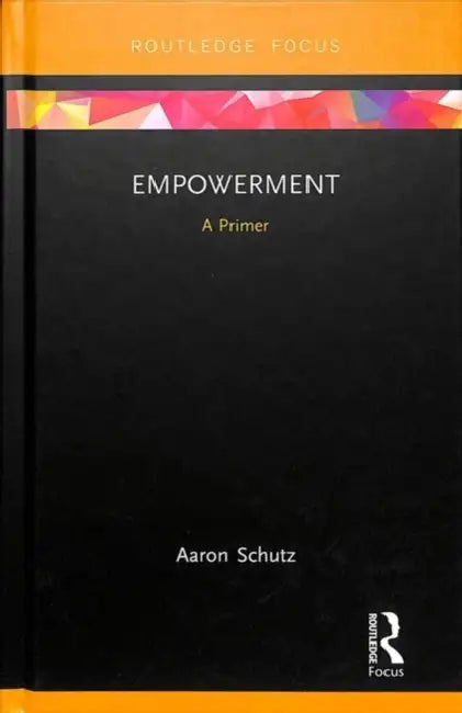 Buy Empowerment (English, Schutz Aaron) — BookShops.in