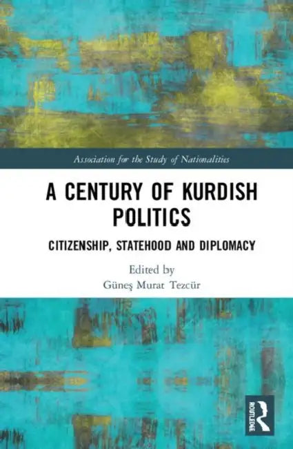 Buy A Century of Kurdish Politics (English, Tezcür Günes Murat) — BookShops.in