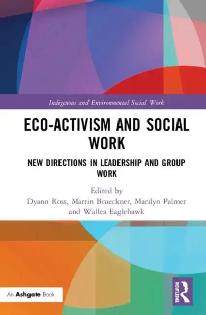 Buy Eco-Activism and Social Work (English, Ross Dyann | Martin Brueckner | Marilyn Palmer) — BookShops.in