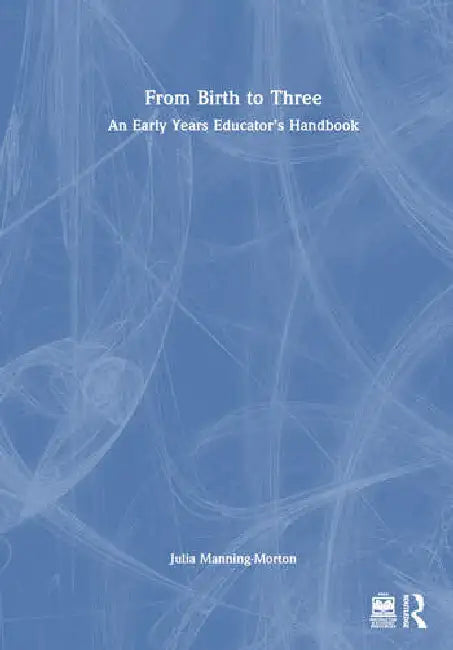 Buy From Birth to Three (English, Manning-Morton Julia) — BookShops.in