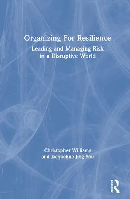 Buy Organizing for Resilience (English, Williams Christopher | Jacqueline Jing You) — BookShops.in