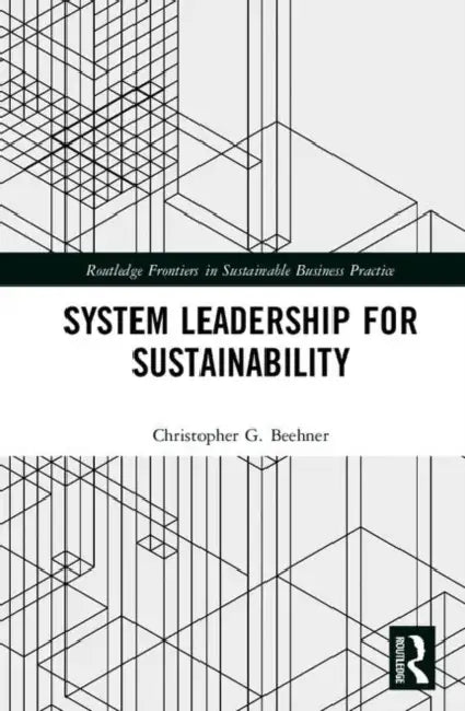 Buy System Leadership for Sustainability (English, Beehner Christopher G.) — BookShops.in