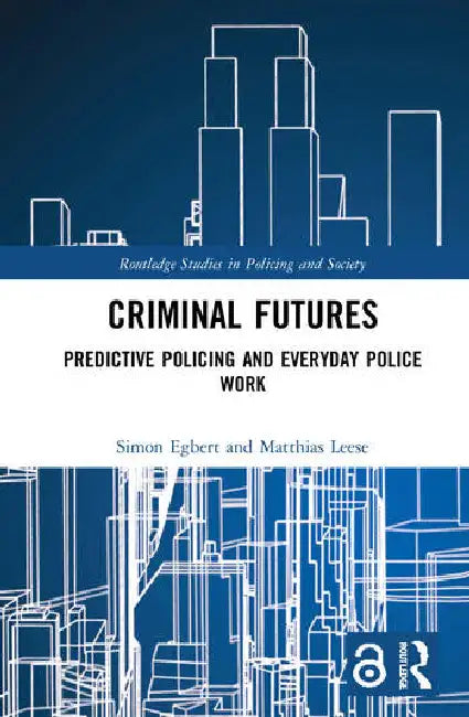 Buy Criminal Futures (English, Egbert Simon | Matthias Leese) — BookShops.in