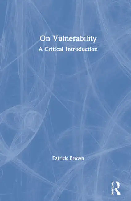 Buy On Vulnerability (English, Brown Patrick) — BookShops.in