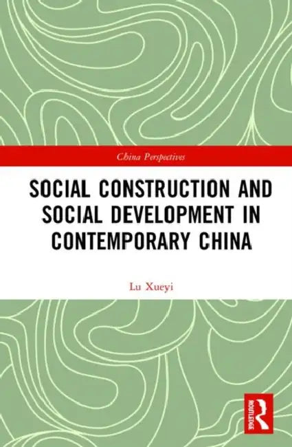 Buy Social Construction and Social Development in Contemporary China (English, Lu Xueyi) — BookShops.in