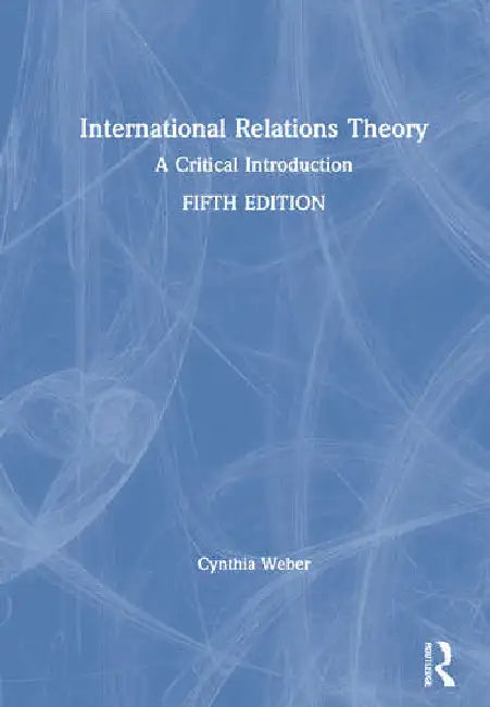 Buy International Relations Theory (English, Weber Cynthia) — BookShops.in