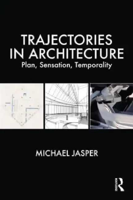 Buy Trajectories in Architecture (English, Michael Jasper) — BookShops.in