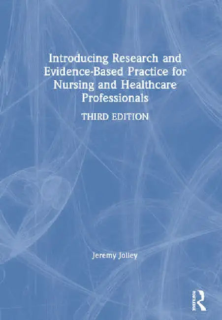 Introducing Research and Evidence-Based Practice for Nursing and Healthcare Professionals (English, Jolley Jeremy)
