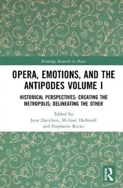 Buy Opera, Emotion, and the Antipodes (English, Davidson Jane | Michael Halliwell | Stephanie Rocke) — BookShops.in