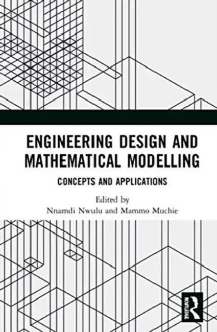 Engineering Design and Mathematical Modelling (English, Nwulu Nnamdi | Mammo Muchie)