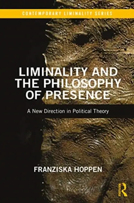 Buy Liminality and the Philosophy of Presence (English, Hoppen Franziska) — BookShops.in