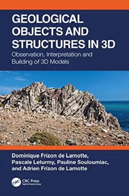 Buy Geological Objects and Structures in 3D (English, Frizon de Lamotte Domini | Pascale Leturmy | Pauline Souloumiac) — BookShops.in