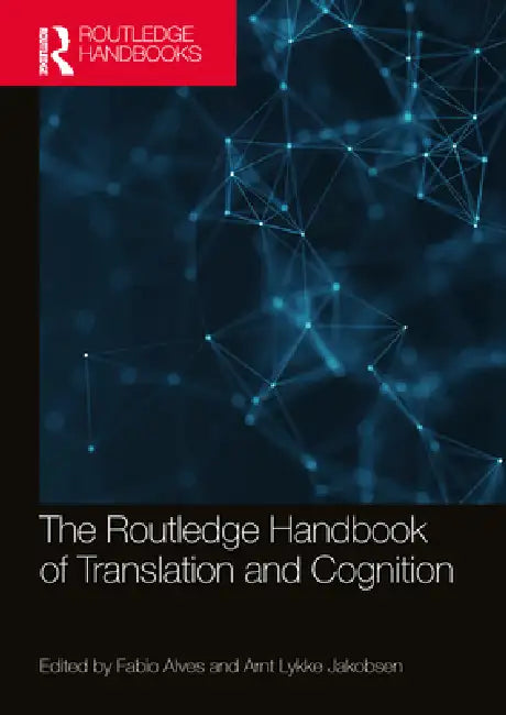 Buy The Routledge Handbook of Translation and Cognition (English, Fabio Alves | Arnt Jakobsen) — BookShops.in