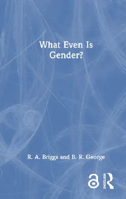 Buy What Even Is Gender? (English, Briggs R. A. | B. R. George) — BookShops.in