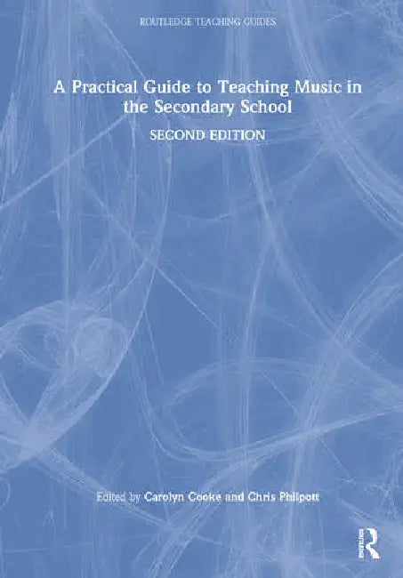 Buy A Practical Guide to Teaching Music in the Secondary School (English, Cooke Carolyn | Chris Philpott) — BookShops.in