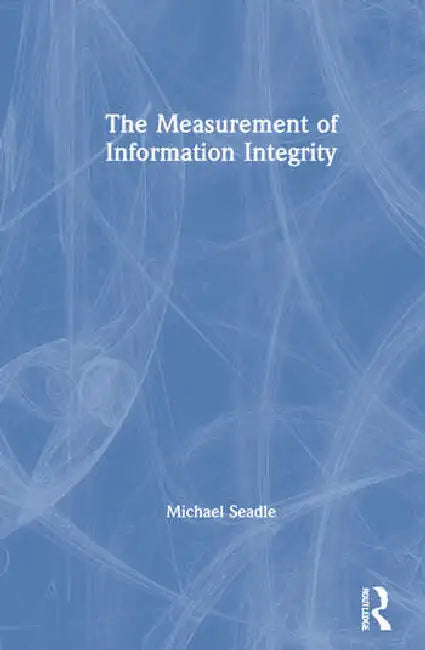 The Measurement of Information Integrity (English, Seadle Michael)