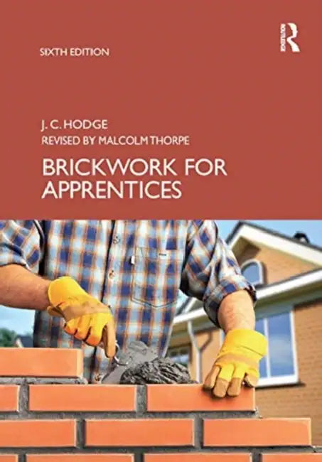 Buy Brickwork for Apprentices (English, Hodge J.C. | Malcolm Thorpe) — BookShops.in