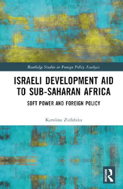 Buy Israeli Development Aid to Sub-Saharan Africa (English, Zielinska Karolina) — BookShops.in