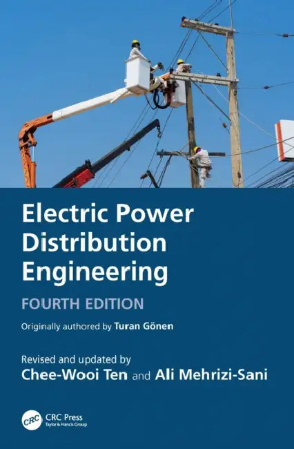 Buy Electric Power Distribution Engineering (English, Turan Gönen | Chee-Wooi Ten | Ali Mehrizi-Sani) — BookShops.in