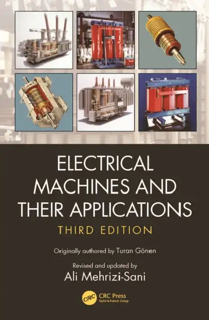 Electrical Machines and Their Applications (English, Turan Gonen | Ali Mehrizi-Sani)