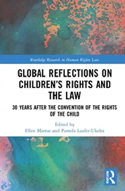 Buy Global Reflections on Children's Rights and the Law (English, Marrus Ellen | Pamela Laufer-Ukeles) — BookShops.in
