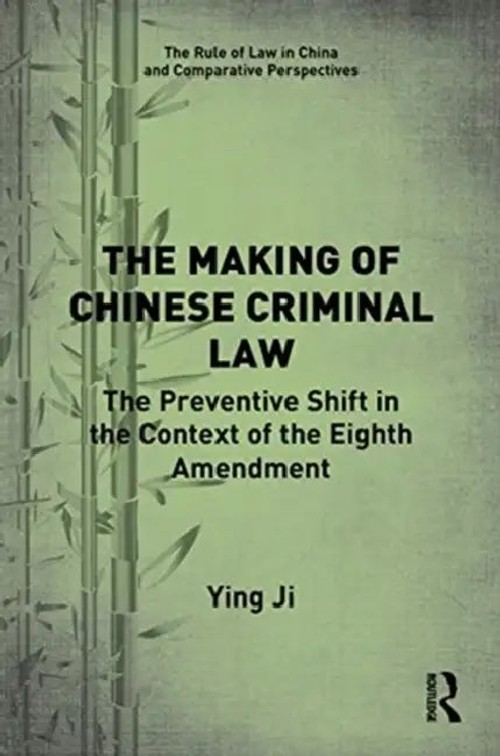 The Making of Chinese Criminal Law: The Preventive Shift in the Context of the Eighth Amendment view 2