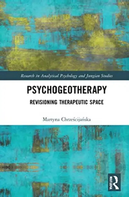 Buy Psychogeotherapy (English, Chrzescijanska Martyna) — BookShops.in