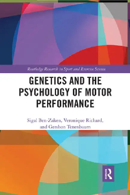 Genetics and the Psychology of Motor Performance (English, Sigal Ben-Zaken | Véronique Richard | Gershon Tenenbaum)