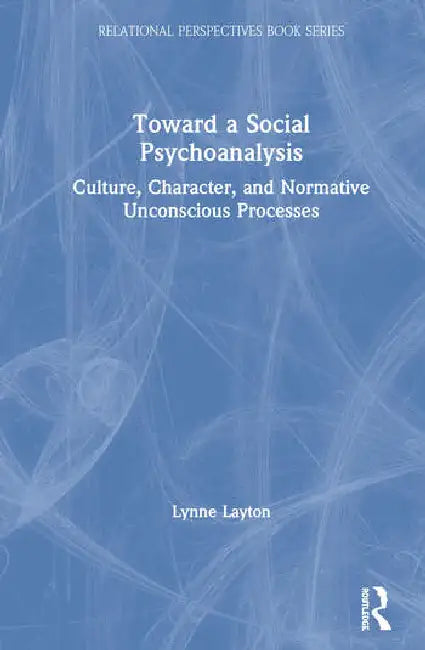Toward a Social Psychoanalysis (English, Layton Lynne | Marianna Leavy-Sperounis)