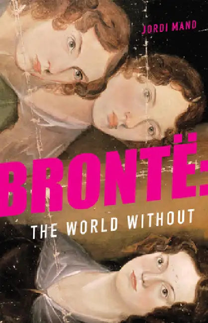 Brontë the World Without (English, Jordi Mand)