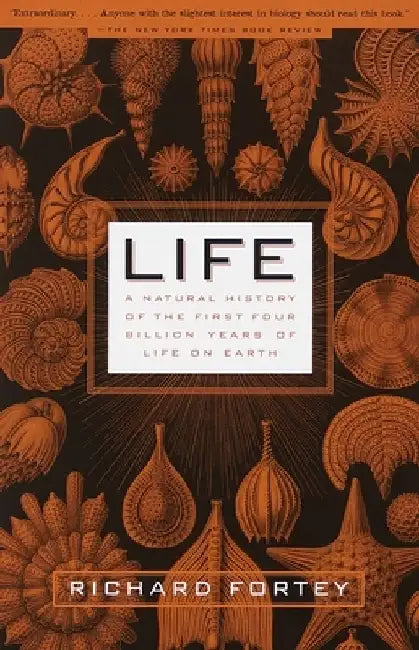Life: A Natural History of the First Four Billion Years of Life on Earth (English, Richard Fortey)