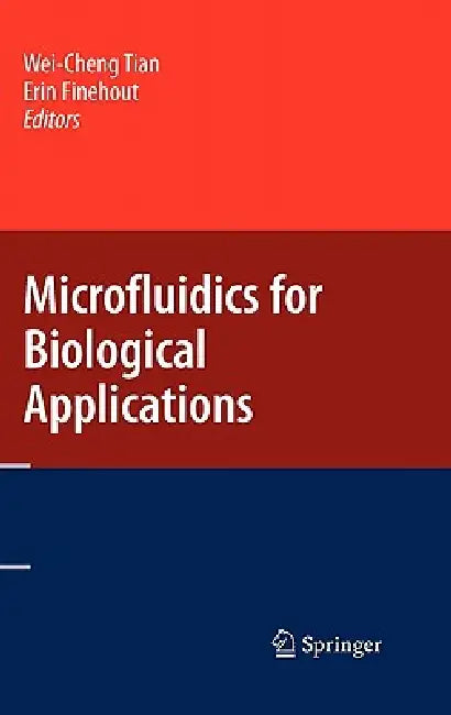 Buy Microfluidics for Biological Applications: 15 (Lecture Notes in Control & Information Sciences) (English, Wei-Cheng Tian | Erin Finehout) — BookShops.in