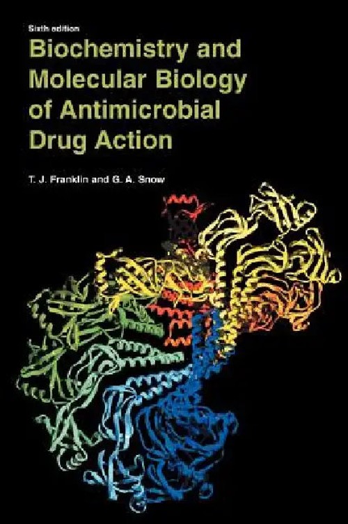 Biochemistry and Molecular Biology of Antimicrobial Drug Action – Trevor J. Franklin view 2