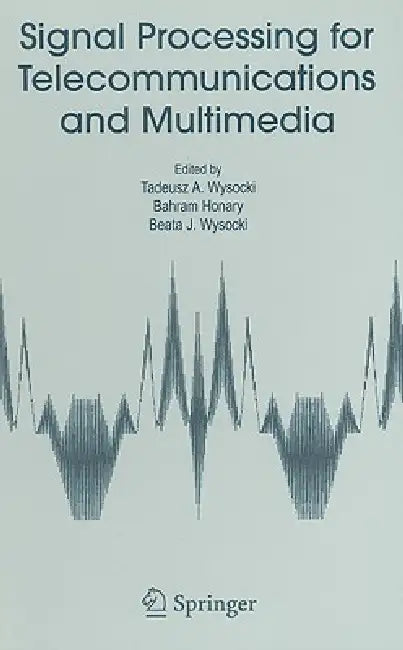 Buy Signal Processing for Telecommunications and Multimedia (English, Tadeusz A. Wysocki | Bahram Honary | Beata J. Wysocki) — BookShops.in