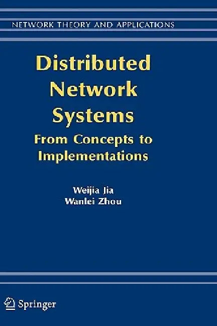 Buy Distributed Network Systems (English, Weijia Jia | Wanlei Zhou) — BookShops.in