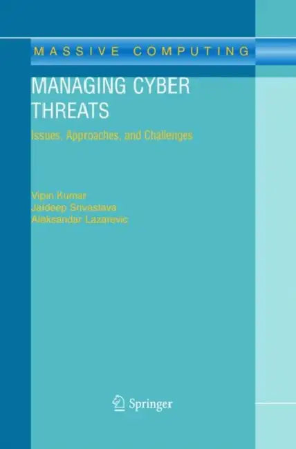 Buy Managing Cyber Threats (English, Vipin Kumar | Jaideep Srivastava | Aleksandar Lazarevic) — BookShops.in