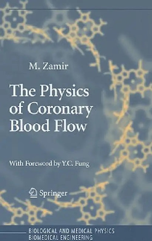 The Physics of Coronary Blood Flow – M. Zamir – Springer view 2